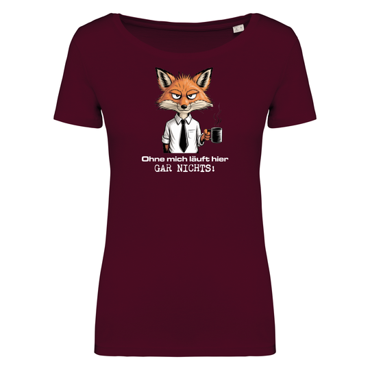 OHNE MICH LÄUFT NICHTS - Damen Bio T-Shirt