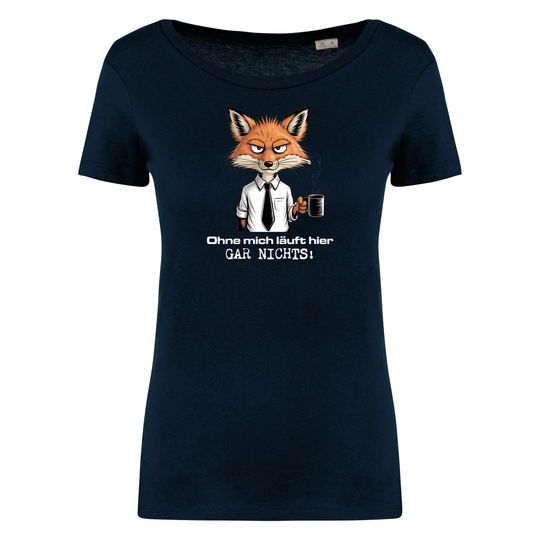 OHNE MICH LÄUFT NICHTS - Damen Bio T-Shirt