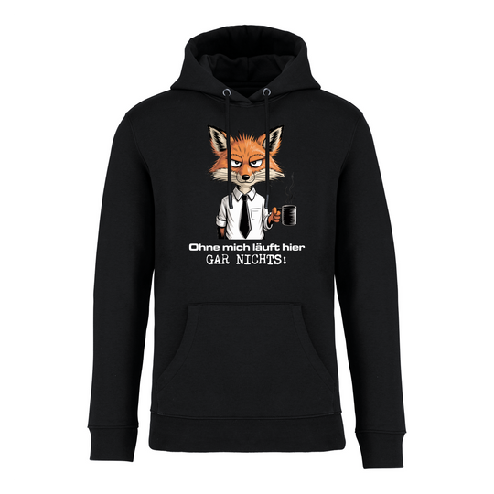 OHNE MICH LÄUFT NICHTS - Bio Hoodie Unisex