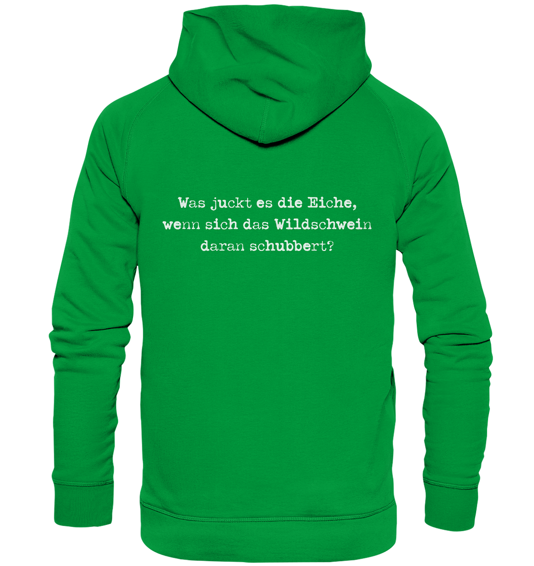 WAS JUCKT ES DIE EICHE - BACKPRINT - Hoodie Unisex