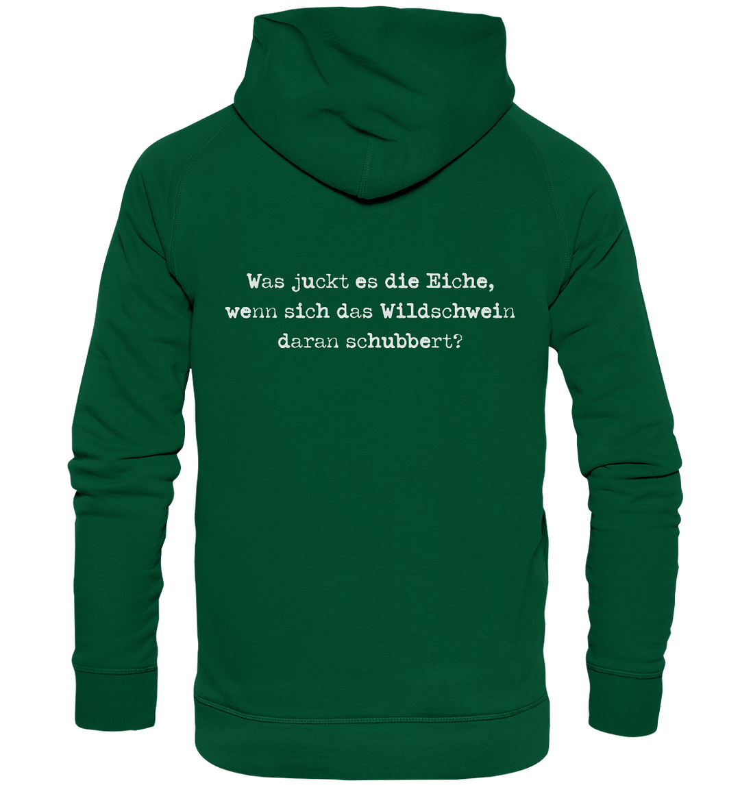 WAS JUCKT ES DIE EICHE - BACKPRINT - Hoodie Unisex