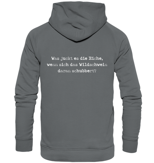 WAS JUCKT ES DIE EICHE - BACKPRINT - Hoodie Unisex