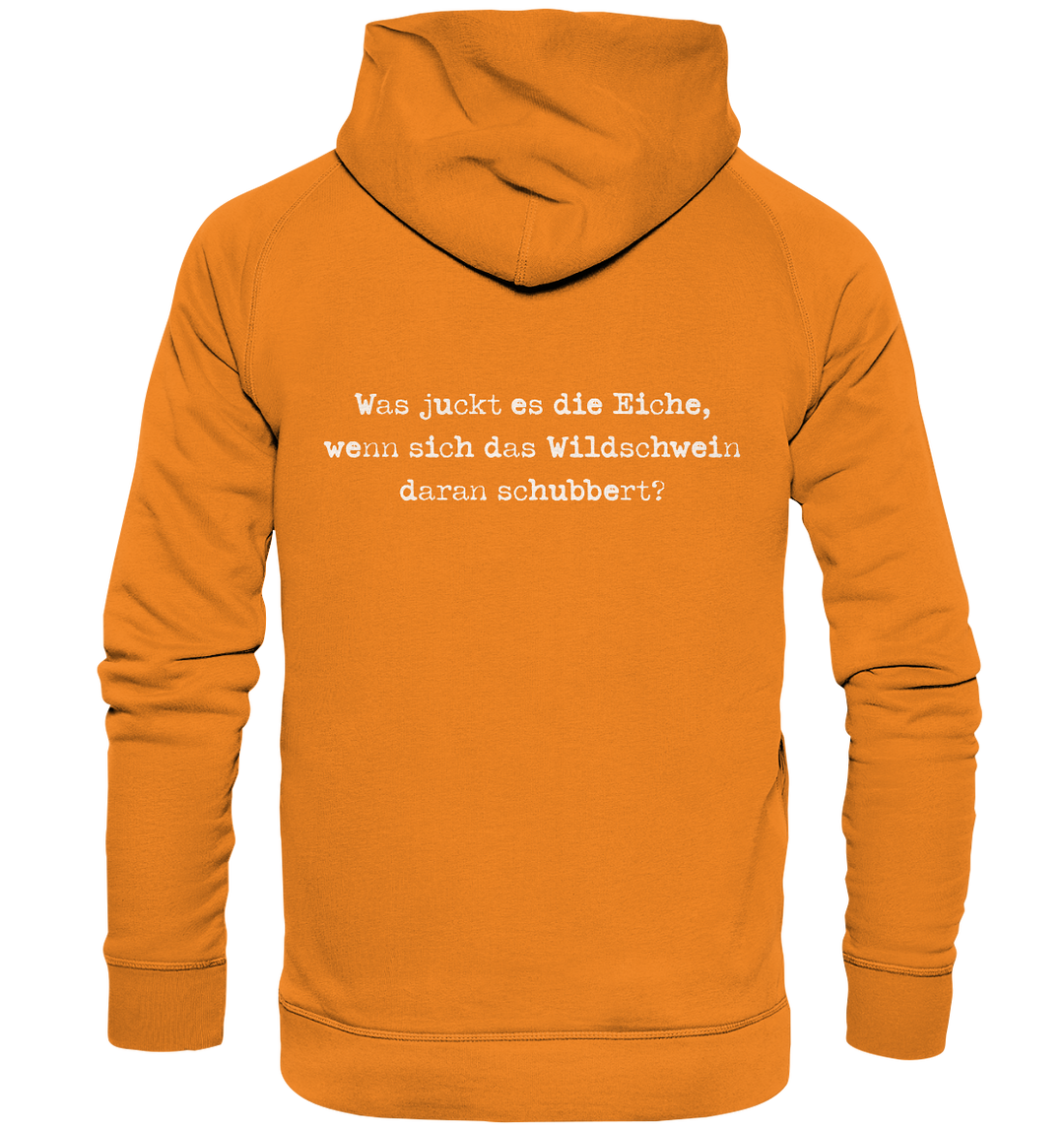 WAS JUCKT ES DIE EICHE - BACKPRINT - Hoodie Unisex