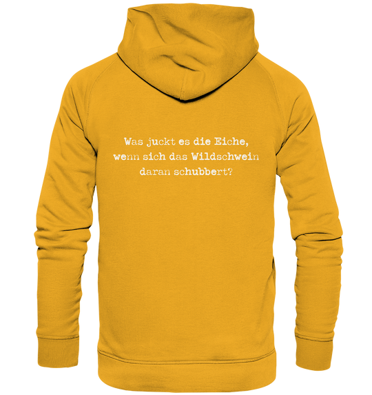 WAS JUCKT ES DIE EICHE - BACKPRINT - Hoodie Unisex