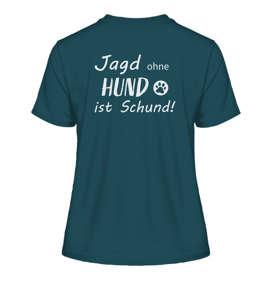 JAGD OHNE HUND - Damen Bio T-Shirt (Backprint)