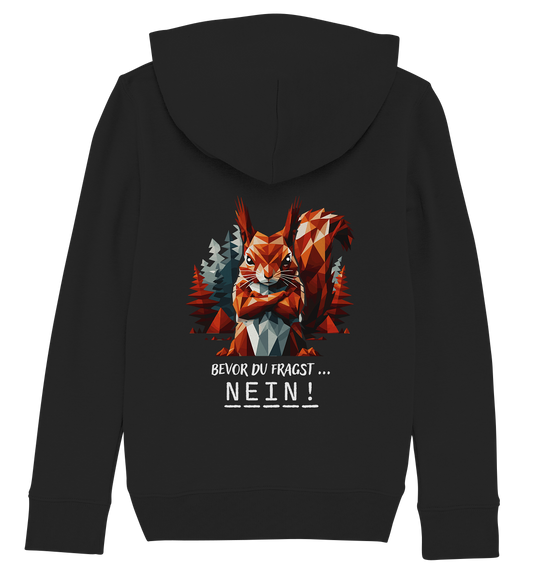 BEVOR DU FRAGST - NEIN Eichhörnchen - Kids Organic Hoodie