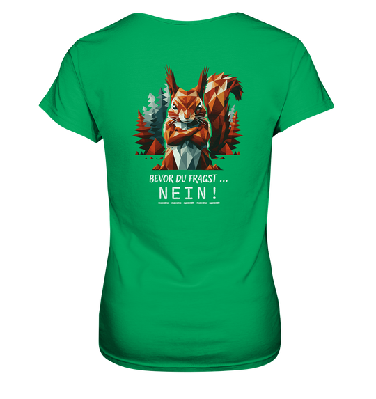 BEVOR DU FRAGST - NEIN Eichhörnchen - Damen Premium T-Shirt