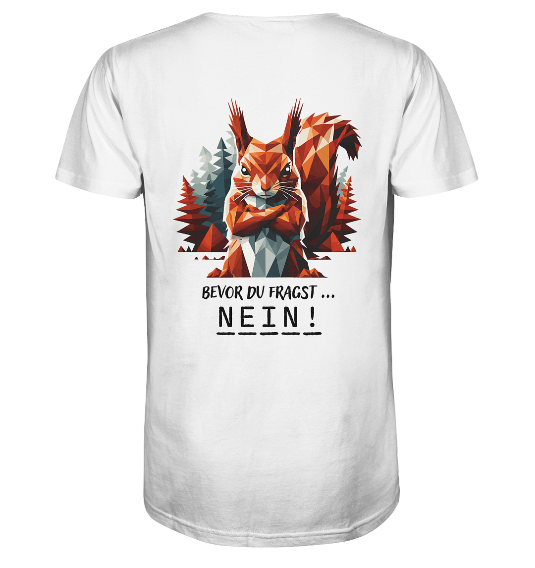 BEVOR DU FRAGST - NEIN Eichhörnchen - Herren Bio T-Shirt