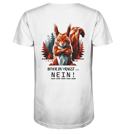 BEVOR DU FRAGST - NEIN Eichhörnchen - Herren Bio T-Shirt