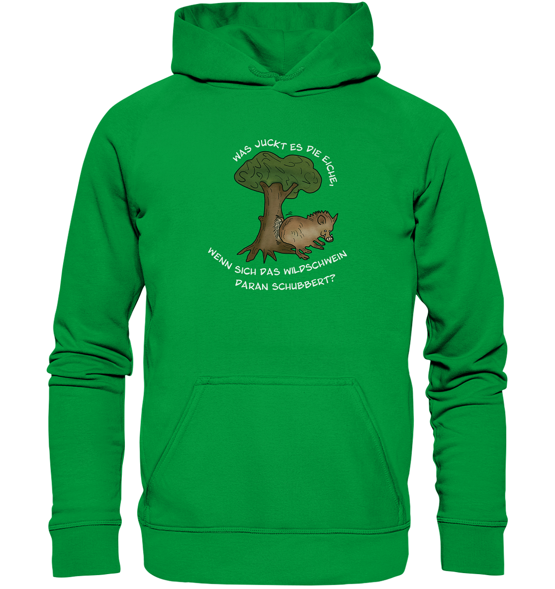 WAS JUCKT ES DIE EICHE - Hoodie Unisex