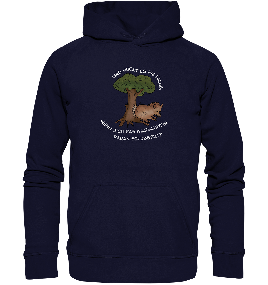 WAS JUCKT ES DIE EICHE - Hoodie Unisex