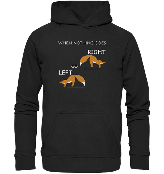 NOTHING GOES RIGHT - Hoodie Unisex