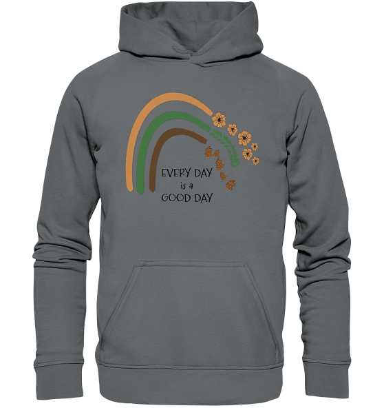 EVERY DAY IS A GOOD DAY - Hoodie Unisex