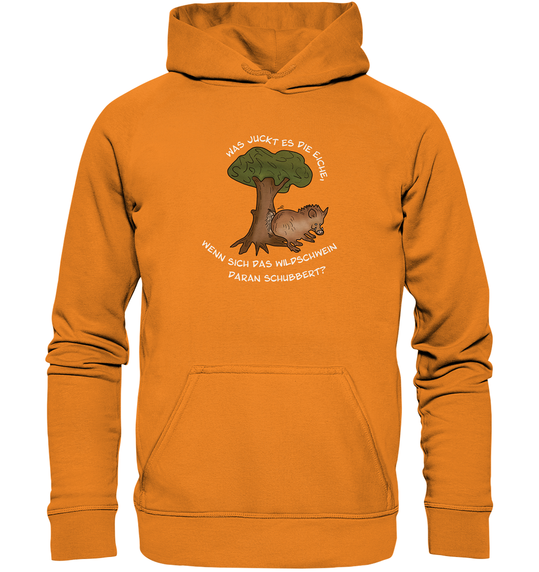 WAS JUCKT ES DIE EICHE - Hoodie Unisex