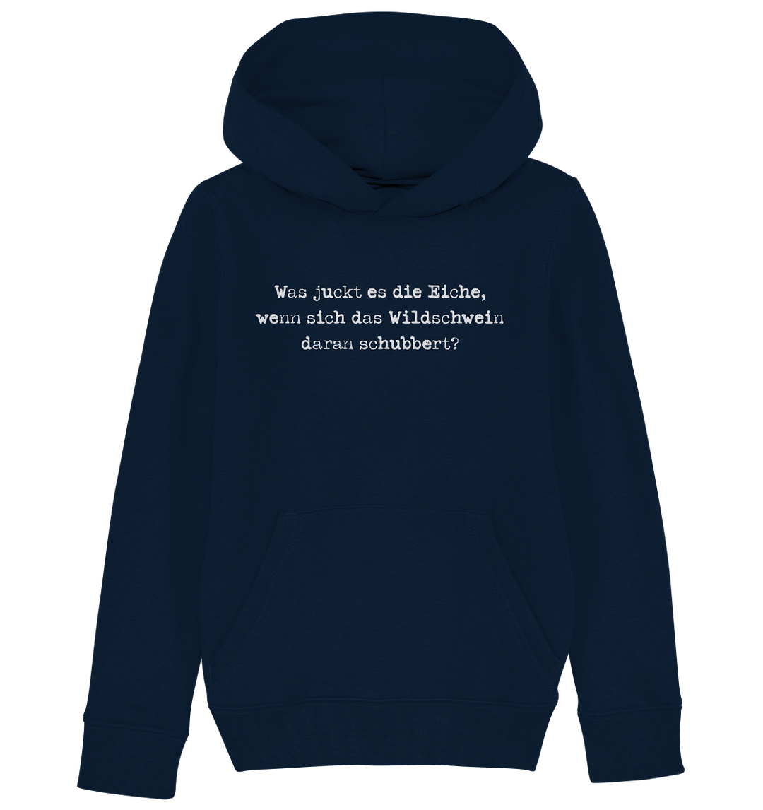 WAS JUCKT ES DIE EICHE - Kinder Bio Hoodie