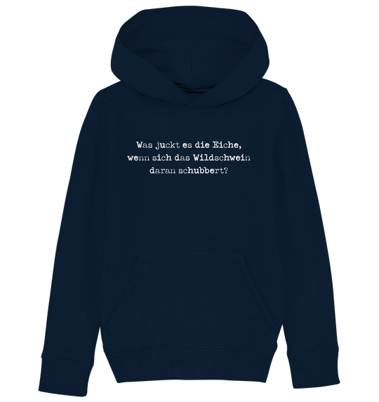 WAS JUCKT ES DIE EICHE - Kinder Bio Hoodie