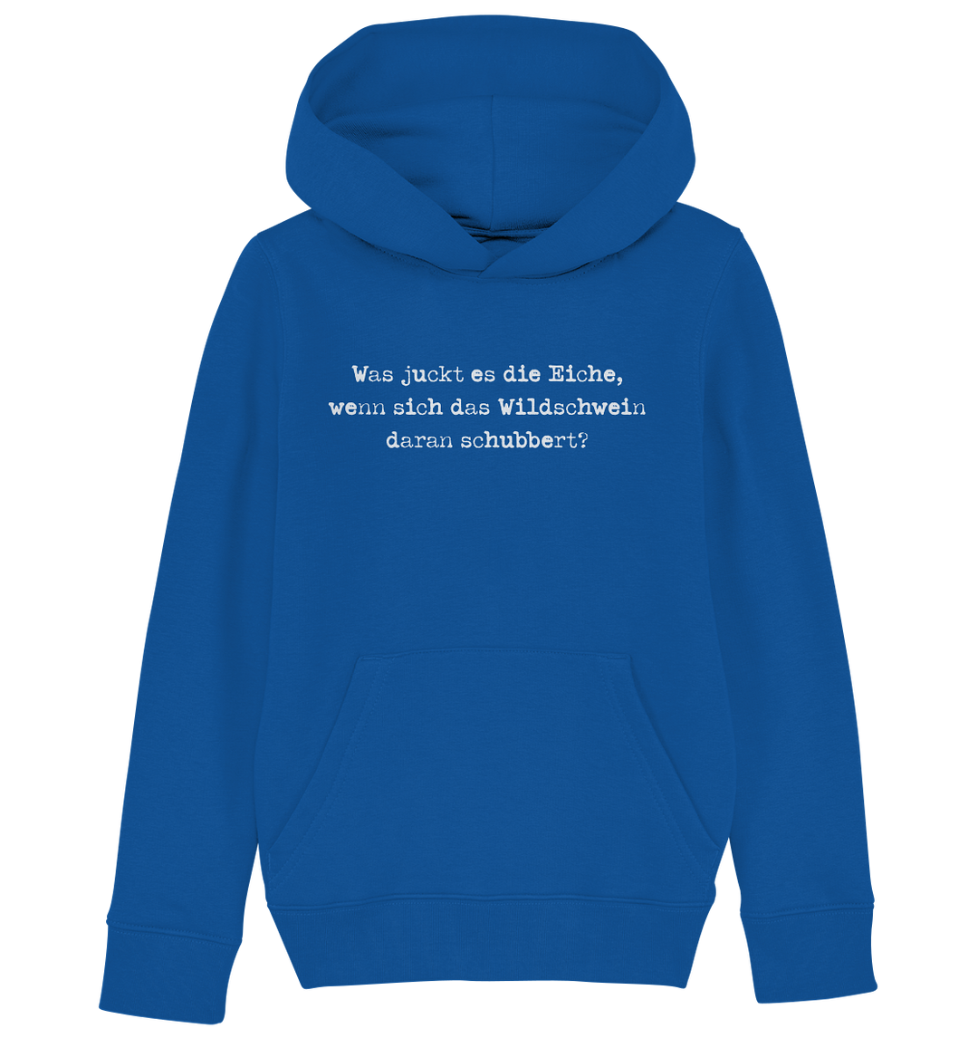 WAS JUCKT ES DIE EICHE - Kinder Bio Hoodie