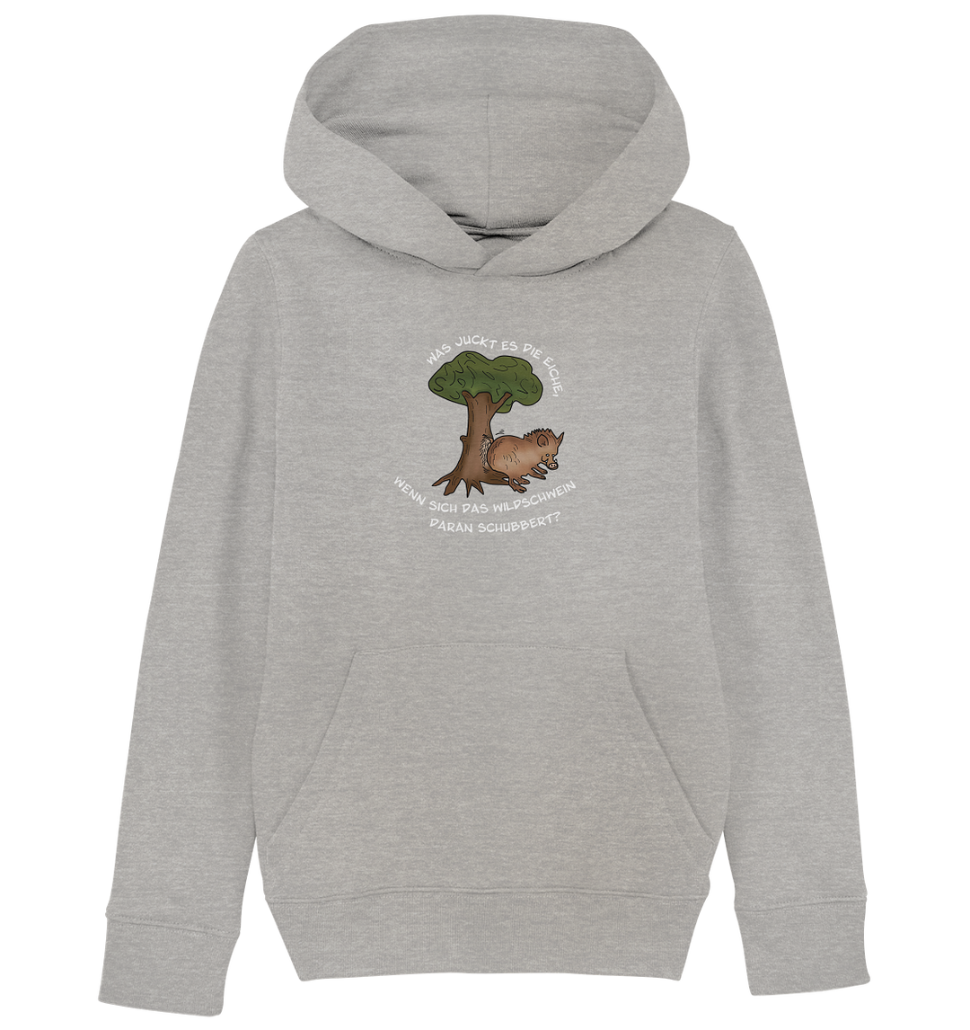 WAS JUCKT ES DIE EICHE - Kinder Bio Hoodie