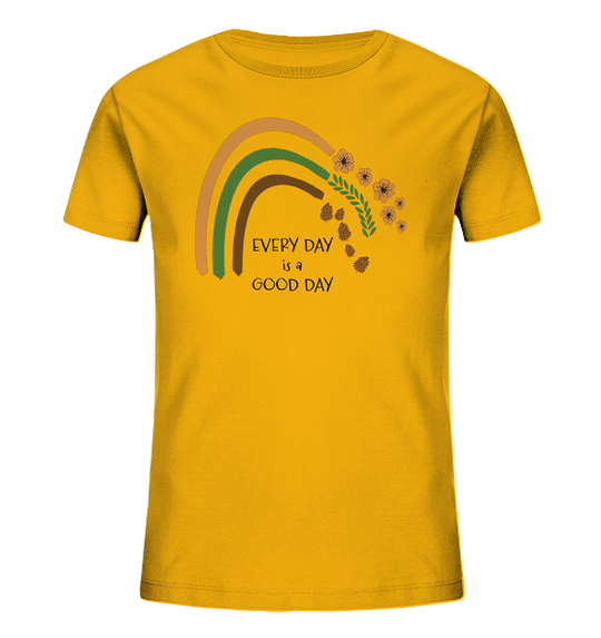 EVERY DAY IS A GOOD DAY - Kinder Bio T-Shirt