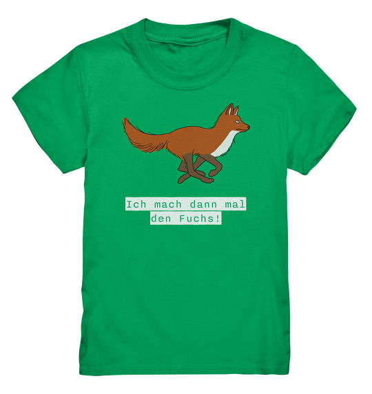 ICH MACH DANN MAL DEN FUCHS - Kinder Premium T-Shirt