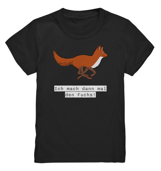 ICH MACH DANN MAL DEN FUCHS - Kinder Premium T-Shirt