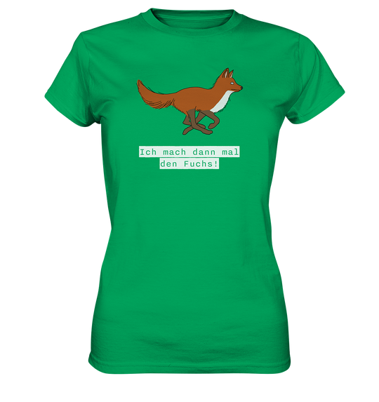 ICH MACH DANN MAL DEN FUCHS - Damen Premium T-Shirt