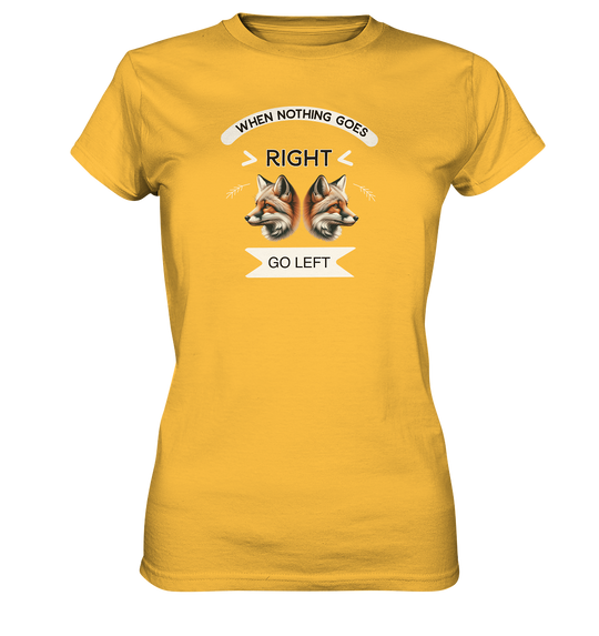 NOTHING GOES RIGHT - Damen Premium T-Shirt