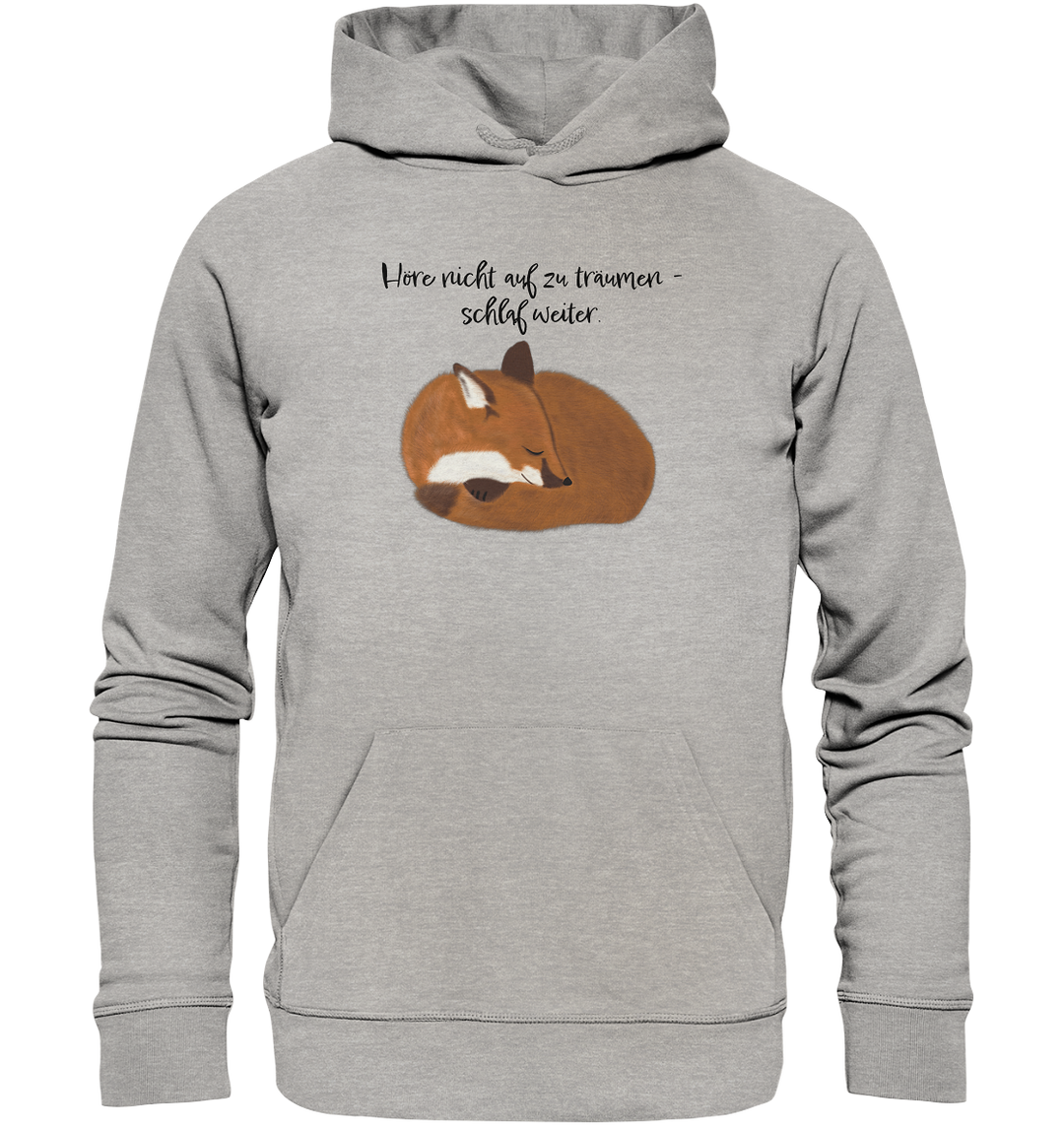 HÖRE NICHT AUF ZU TRÄUMEN - Organic Hoodie