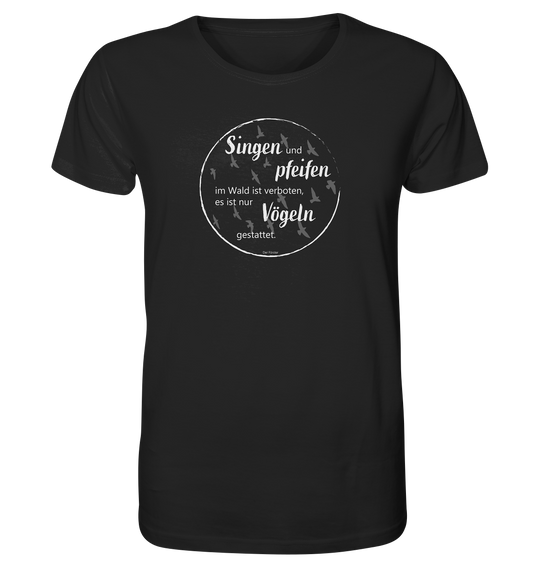 SINGEN UND PFEIFEN - Herren Bio T-Shirt