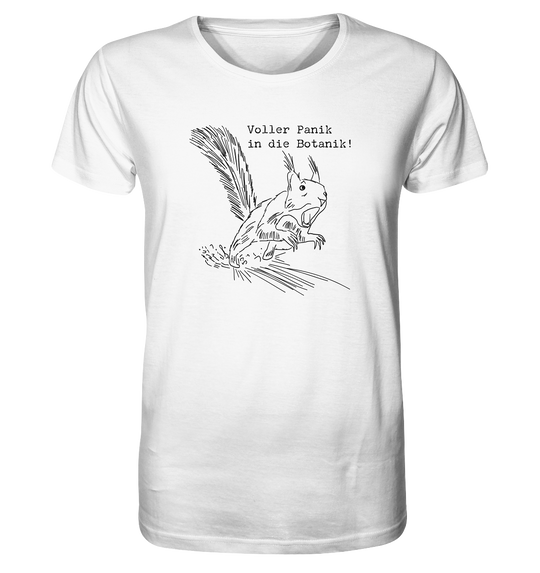 VOLLER PANIK IN DIE BOTANIK - Herren Bio T-Shirt