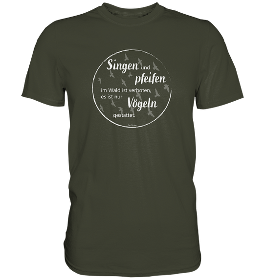 SINGEN UND PFEIFEN - Herren Premium T-Shirt